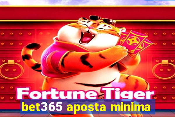 bet365 aposta minima